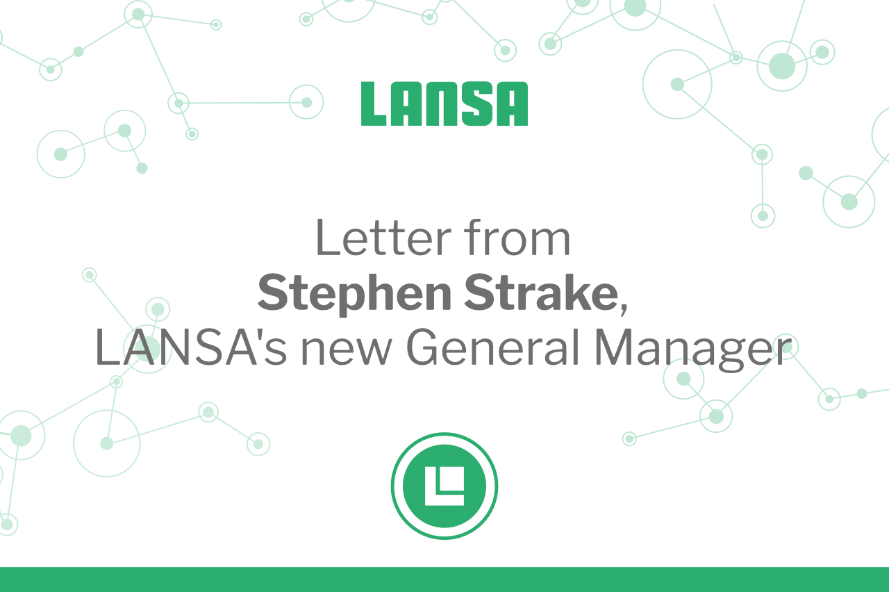 Letter from Stephen Strake, LANSA’s new General Manager