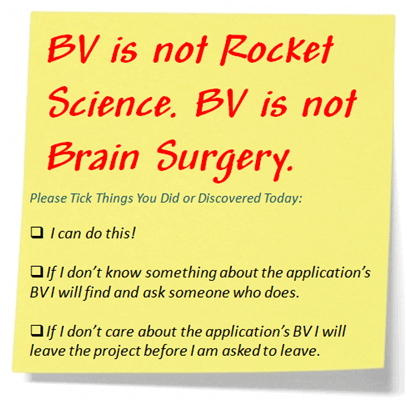 BV is not Rocket Science. BV is not Brain Surgery.