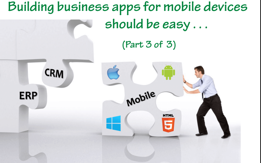 Building business apps for mobile devices should be easy (part 3)
